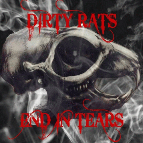 Dirty Rats : End in Tears